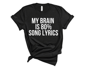 My Brain is 80% Song Lyrics, Music T-Shirt, Music Meme Shirt, Short-Sleeve Unisex T-Shirt