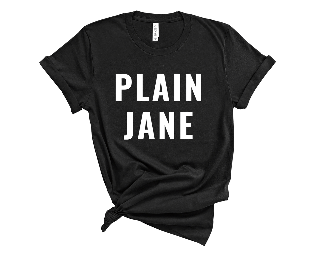 Plain Jane Shirt, Plain Jane Unisex Shirt, Funny Shirts