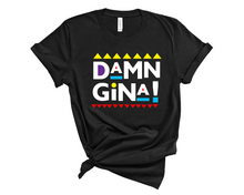 Load image into Gallery viewer, Damn Gina T-Shirt BLACK, Damn Gina Martin Shirt, Go Gina Apparel, Damn Gina Unisex Shirt, 90&#39;s shirt