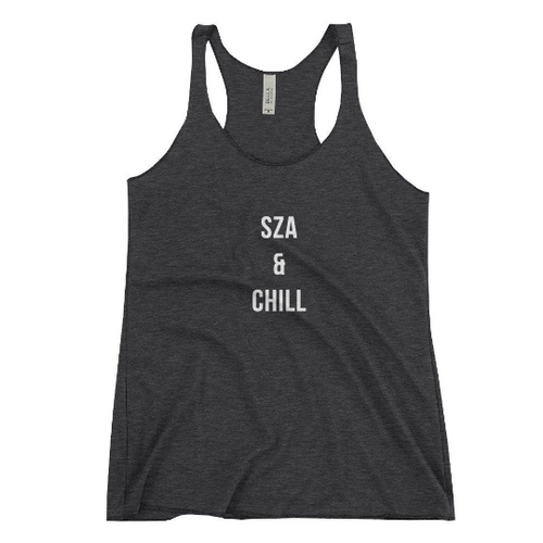 SZA & Chill - Women's Racerback Tank// SZA // Music Tee // Woman's Tanks // CTRL // The Weekend // Soul Music Tees//sza shirt// Music tee//