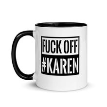 Load image into Gallery viewer, F*ck OFF Karen Mug with Color Inside, Karens gone wild, Karen, not today karen, Karen Mug, calm down karen