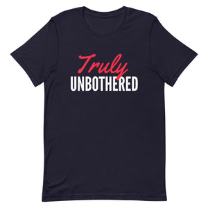 Unbothered Shirt, Truly unbothered shirt, unbothered, unbothered memes