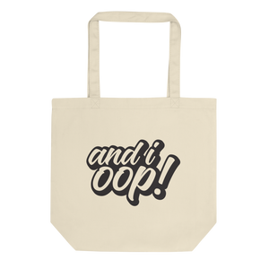 and I Oop Eco Tote Bag, Funny Grocery bags