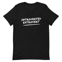 Load image into Gallery viewer, Introverted Extrovert, Introvert Shirt, Extrovert shirt, For the awkward, awkward memes