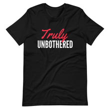 Load image into Gallery viewer, Unbothered Shirt, Truly unbothered shirt, unbothered, unbothered memes