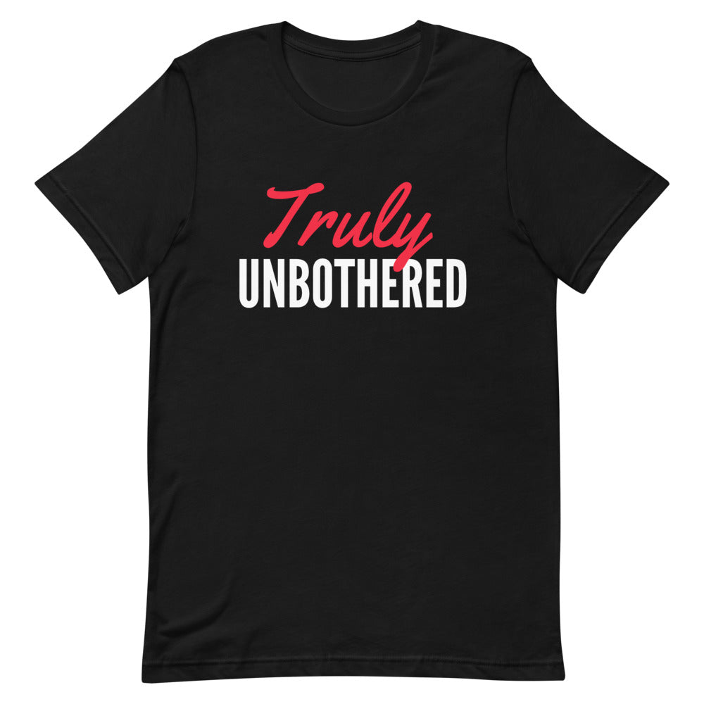 Unbothered Shirt, Truly unbothered shirt, unbothered, unbothered memes