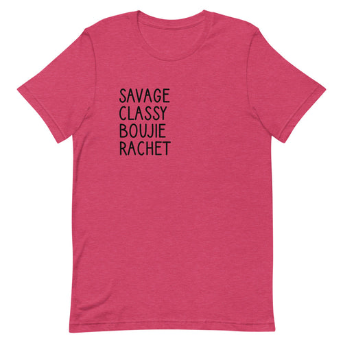 Savage, Savage AF, I'm a Savage, Classy, Boujie, rachet, Savage Shirt, Shirts for her, Shirts for him