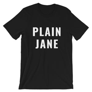 Plain Jane Shirt, Plain Jane Unisex Shirt, Funny Shirts